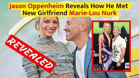 Jason Oppenheim Reveals How He Met New Girlfriend Marie-Lou Nurk #News #usanewstoday #texas #usa