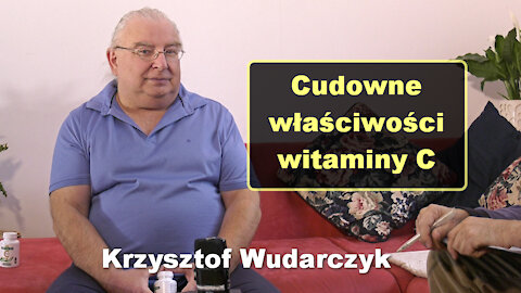 Cudowne właściwości witaminy C - Krzysztof Wudarczyk