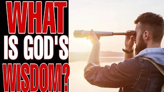 How do we Discern God's Wisdom?