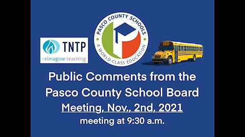 Pasco Co. School Board Meeting Public Comments Nov. 2nd 2021