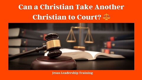 Can a Christian Take Another Christian to Court? ⚖️