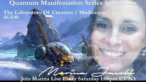 Marina Jacobi - The Laboratory Of Creation / Meditation - S6 E48