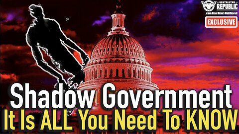 Shadow Government : It Is ALL You Need To KNOW