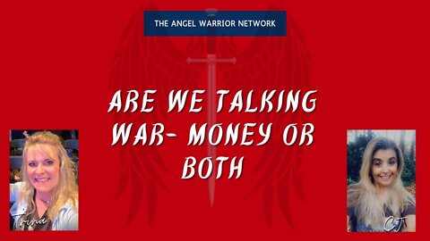 Are We Talking War, Money or Both