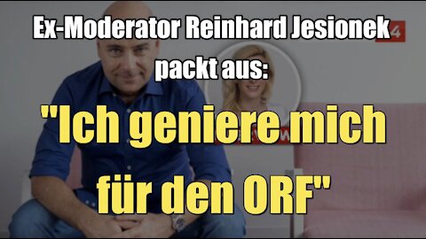 Ex-Moderator Reinhard Jesionek packt aus: "Ich geniere mich für den ORF" (17.12.2021)