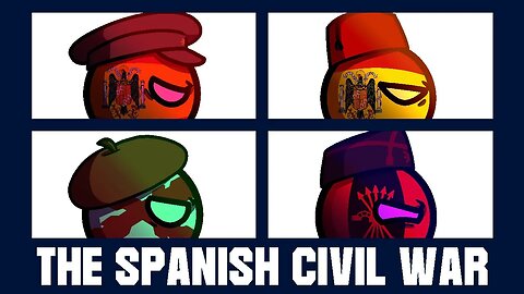 The Spanish Civil War | Anarchism, Communism, Falangism, Liberalism, Monarchy | Polandball History