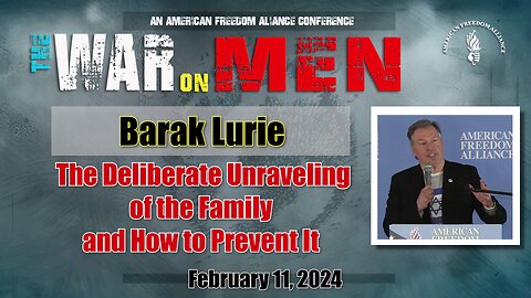 Barak Lurie: The Deliberate Unraveling of the Family and How to Prevent It