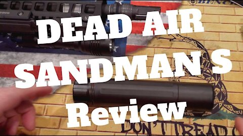 Dead Air Sandman S Review