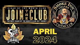 Smoke Inn Cigar of the Month Club April 2024 | Cigar prop