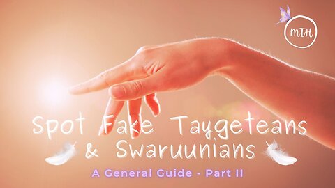 How to SPOT Fake Taygeteans & Swaruunians (Part II) - A Guide