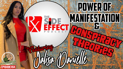 THE POWER OF MANIFESTATION & CONSPIRACY THEORIES With Jalisa Danielle - EPISODE#64