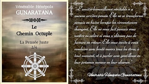 Le Chemin Octuple - La Pensée Juste 2/4 - Hénépola Gunaratana [Théravada]