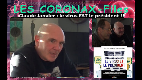 Version remasterisée : Claude Janvier : le virus EST le président !! CoronaX-Files !