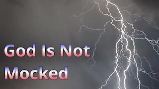 God Is Not Mocked - Jan 2021 USA