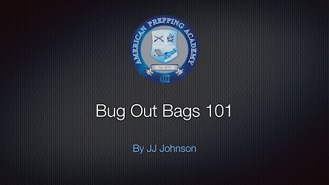 Bug Out Bag 101 - American Prepping Academy