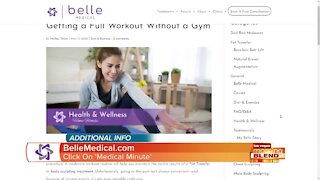 BELLE MEDICAL MINUTE: Exercise Without The Gym