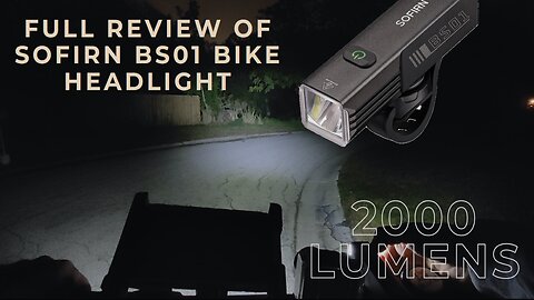 Bike Headlight For Night Riding, SOFIRN BS01 (6 Modes, Reverse Charge, Waterproof), Full Review