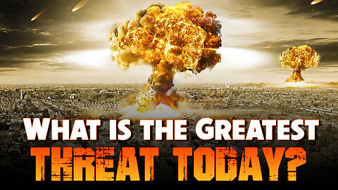 What is the Greatest Threat Today? 11/23/2023