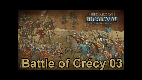 Battle of Crécy 03 - Field of Glory II: Medieval - Early look at Storm of Arrows DLC