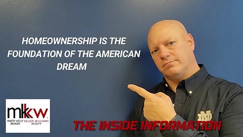 Homeownership Is The Foundation Of The American Dream