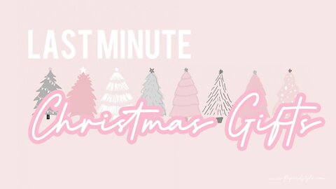 Last Minute Christmas Gifts! | rivergrace