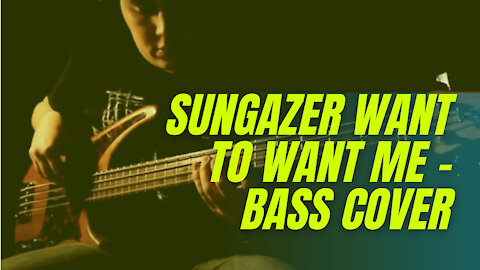 SUNGAZER - Want To Want Me (Bass cover) - sungazer - want to want me (bass cover)