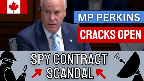 MP Perkins Cracks Open RCMP/Sinclair Technologies Spy Contract Scandal