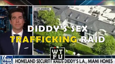 P. Diddy's Homes Have Been Raided by the DHS as part of a Sex Trafficking Investigation