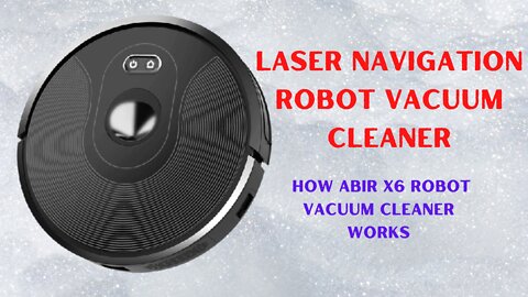How ABIR X6 Robot Vacuum Cleaner Works