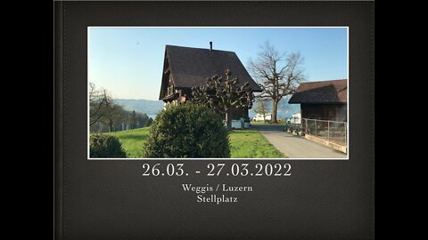 Weggis 26.03. - 27.03.2022 Schweiz