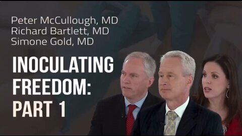Drs. Bartlett, Gold, and McCullough: Inoculating Freedom - Part I