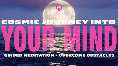 Unlock Your Mind: A Guided Meditation for Deep Self-Discovery | Overcome Inner Obstacles