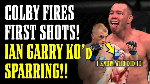 Fighter who SLEPT IAN GARRY Sparring Revealed & Colby Covington FIRES FIRST SHOT at Ian!!