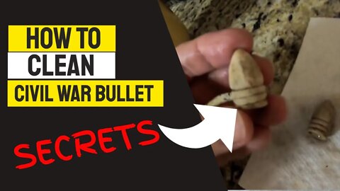 SECRET HOW TO GUIDE TO CLEANING CIVIL WAR BULLETS WITHOUT LOSING PATINA! (2021)