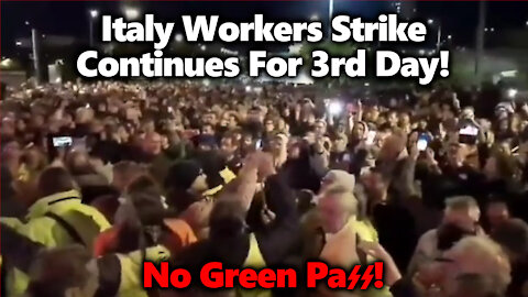 "PEOPLE LIKE US NEVER GIVE UP" Workers Strike For 3rd Day Against The Italy Green Pass Scheme