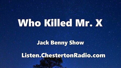 Who Killed Mr. X - Jack Benny Show