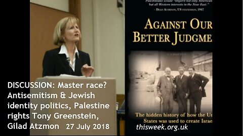 Master race? Jewish/Israeli identity politics & antisemitism with Gilad Atzmon & Tony Greenstein