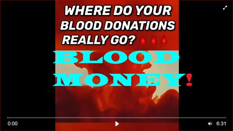 WHERE DO BLOOD DONATIONS GO AS BIG PHARMA MILKS US FOR "BLOOD MONEY"~!