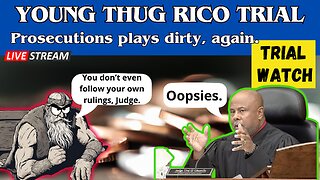 Young Thug RICO-Trial. Prosecution plays dirty, again. (apr 15-17)
