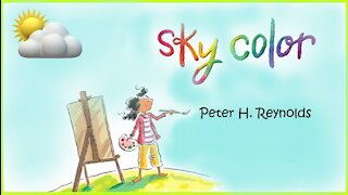 Sky Color by Peter H Reynolds | Read Aloud | Simply Storytime