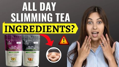 All Day Slimming Tea ⚠️ LEGIT OR SCAM? ⚠️ Honest All Day Slimming Tea Review