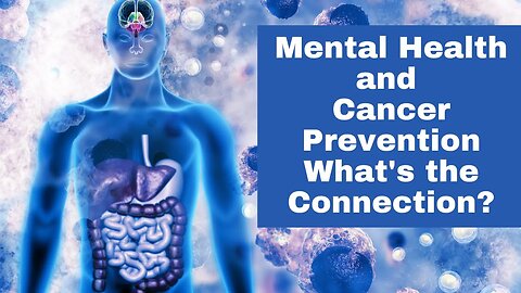 Cancer and Mental Health