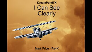 DreamPondTX/Mark Price - I Can See Clearly (Pa4X at the Pond, PU)