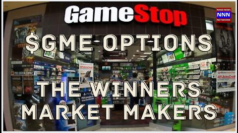 GME Stock Options the Marker Makers are the Real Winners