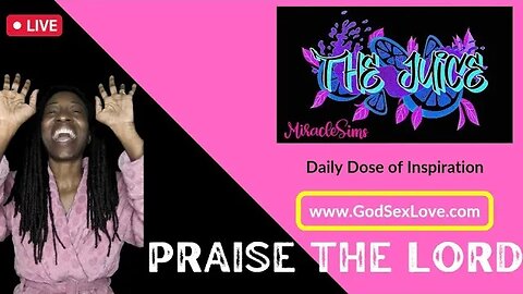 The Juice: Season 9 Episode 99: Praise the Lord