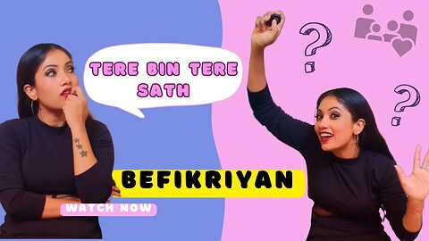 BEFIKRIYAN || Tere Bin Tere Sath Phir Aur Kya Chahiye Family|| #richaslifestyle