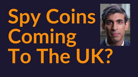 Spy Coins Coming To The UK?