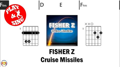 FISHER Z Cruise Missiles FCN GUITAR CHORDS & LYRICS