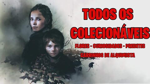 A PLAGUE TALE: INNOCENCE - TODOS OS COLECIONAVEIS