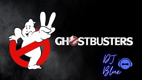 Ghostbusters | EDM | DJ Blue